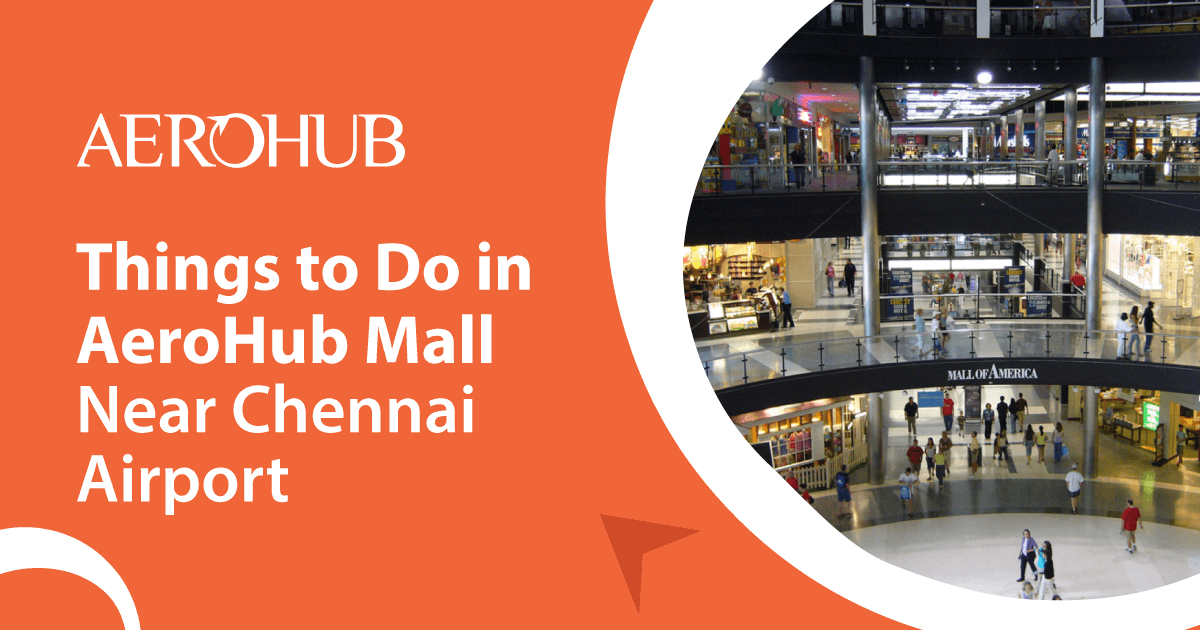 Top Things to Do in AeroHub Mall