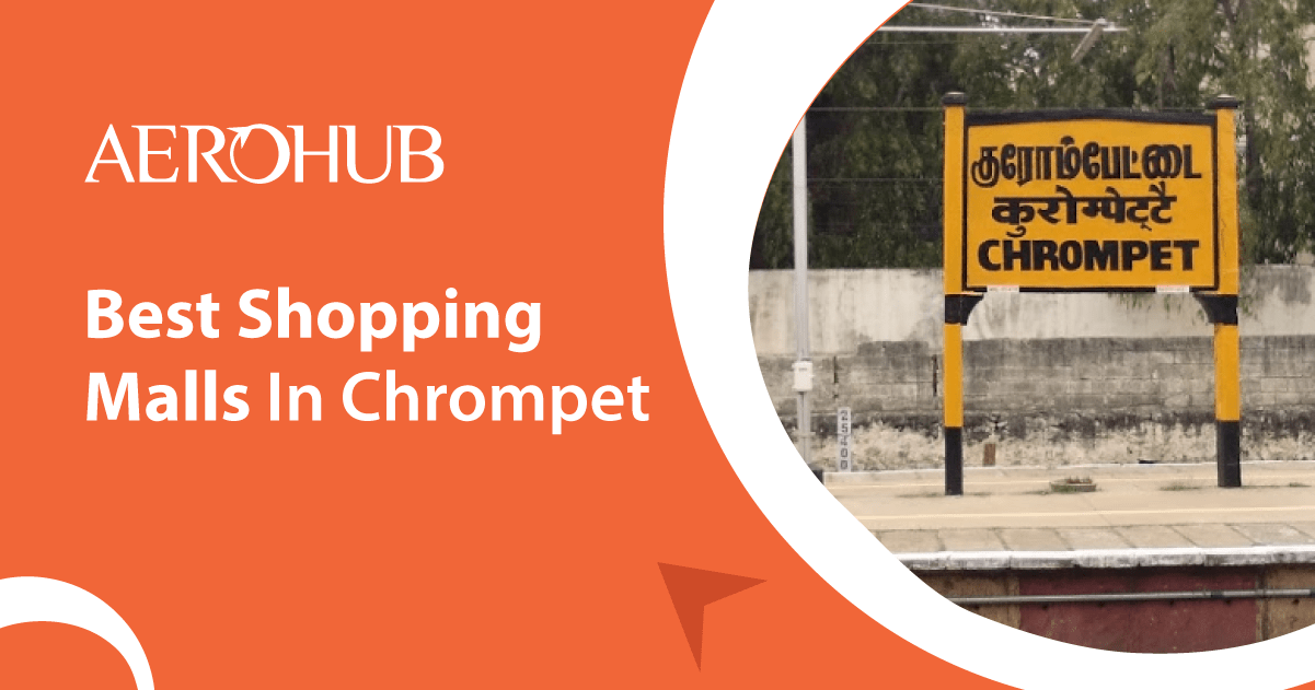 3 Best Shopping Malls In Chrompet You Must Visit